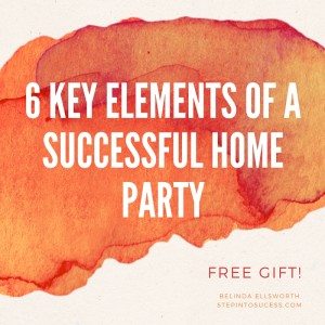 6 key elements of a successful home party