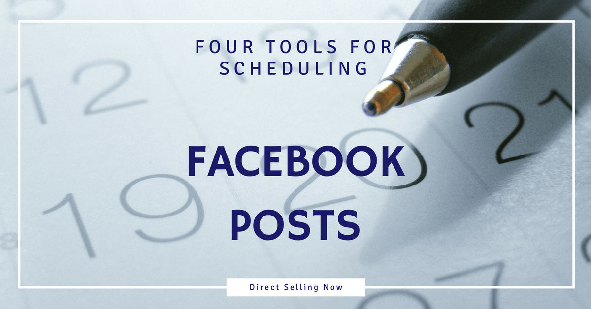 4 Tools for Scheduling Facebook Posts