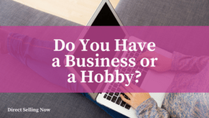 Do You Have a Business or a Hobby