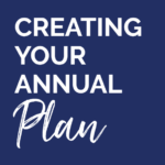 Creating Your Annual Plan