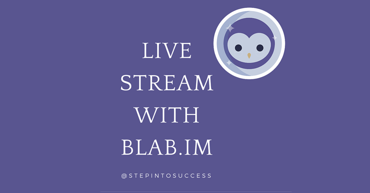 Live Stream With Blab Step Into Success Banner