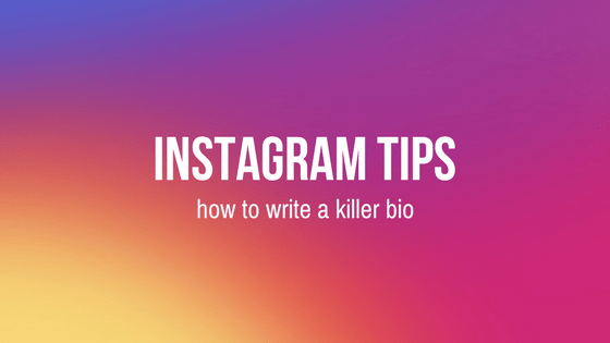 How To Write A Killer Instagram Bio Step Into Success